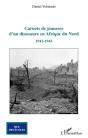 Carnets De Jeunesse D'Un Dinosaure En Afrique Du Nord (1941-1943) - Preview