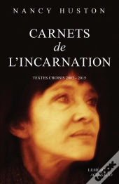 Carnets De L'Incarnation - Textes Choisis 2002-2015