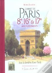 Carnets De Paris ; 8e,16e ,17e Arrondissements ; Sous La Lumiere D'Une Etoile