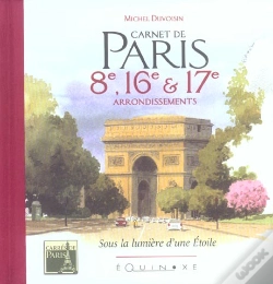 Capa do artigo Carnets De Paris ; 8e,16e ,17e Arrondissements ; Sous La Lumiere D'Une Etoile
