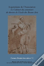Carnets D'Études : Le Dessin En Partage ; Dons De L'Association Le Cabinet Des Amateurs De Dessins...