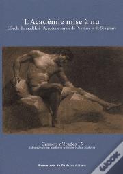 Carnets D'Études Tome 15 : L'Académie Mise À Nu