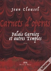 Carnets D'Operas - Palais Garnier Et Autres Temples