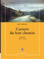 Carnets Du Lent Chemin ; Copeaux (1978-2016) - Preview