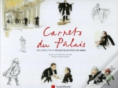Carnets Du Palais ; Regards Sur Le Palais De Justice De Paris