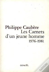 Carnets D'Un Jeune Homme.Ecrits Intimes 1976 A 1981
