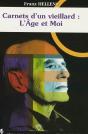 Carnets D'Un Vieillard ; L'Âge Et Moi - Preview
