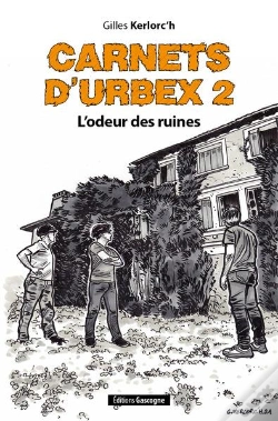 Capa do artigo Carnets D'Urbex 2 - L'Odeur Des Ruines