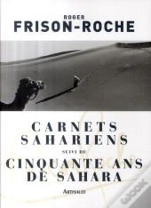 Carnets Sahariens ; 50 Ans De Sahara