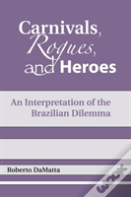 Carnivals, Rogues, And Heroes