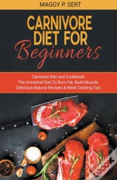 Carnivore Diet For Beginners