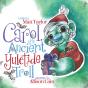Carol, The Ancient Yuletide Troll - Preview