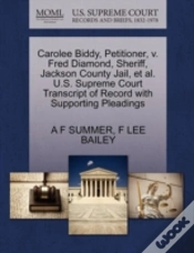 Capa do artigo Carolee Biddy, Petitioner, V. Fred Diamond, Sheriff, Jackson County Jail, Et Al. U.S. Supreme Court Transcript Of Record With Supporting Pleadings