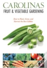 Carolinas Fruit & Vegetable Gardening