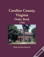 Caroline County, Virginia Order Book, 1764