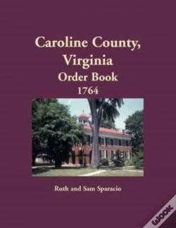Capa do artigo Caroline County, Virginia Order Book, 1764
