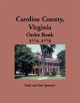 Caroline County, Virginia Order Book, 1774-1778 - Preview
