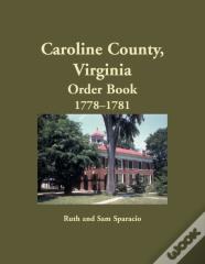 Caroline County, Virginia Order Book, 1778-1781