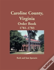 Capa do artigo Caroline County, Virginia Order Book, 1781-1783