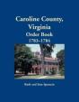 Caroline County, Virginia Order Book, 1783-1784 - Preview