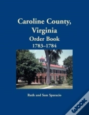 Capa do artigo Caroline County, Virginia Order Book, 1783-1784