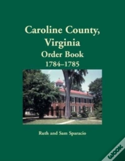 Capa do artigo Caroline County, Virginia Order Book, 1784-1785