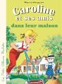 Caroline Et Ses Amis : Dans Leur Maison - Preview