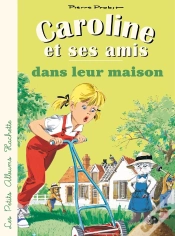 Capa do artigo Caroline Et Ses Amis : Dans Leur Maison