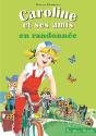 Caroline Et Ses Amis En Randonnée - Preview