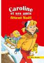 Caroline Et Ses Amis Fêtent Noël - Preview