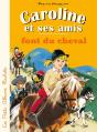 Caroline Et Ses Amis : Font Du Cheval - Preview