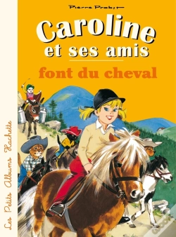 Capa do artigo Caroline Et Ses Amis : Font Du Cheval