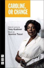 Caroline, Or Change - Preview