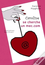 Capa do artigo Caroline Se Cherche Un Mec.Com