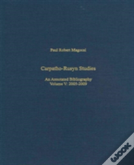 Carpathoâ€“Rusyn Studies Â€“ An Annotated Bibliography, 2005â€“2009