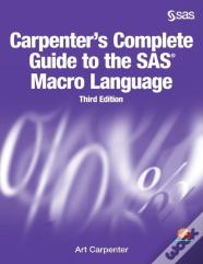 Carpenter'S Complete Guide To The Sas Macro Language, Third Edition