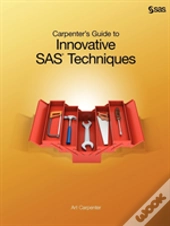 Carpenter'S Guide To Innovative Sas Techniques