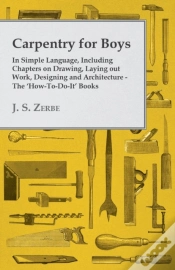 Capa do artigo Carpentry For Boys - In Simple Language, Including Chapters On Drawing, Laying Out Work, Designing And Architecture - The 