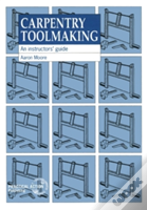 Carpentry Toolmaking