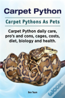 Carpet Python. Carpet Pythons As Pets. Carpet Python Daily Care, Pro'S And Cons, Cages, Costs, Diet, Biology And Health.
