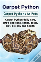Carpet Python. Carpet Pythons As Pets. Carpet Python Daily Care, Pro'S And Cons, Cages, Costs, Diet, Biology And Health.