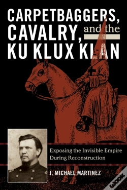 Capa do artigo Carpetbaggers, Cavalry, And The Ku Klux Klan