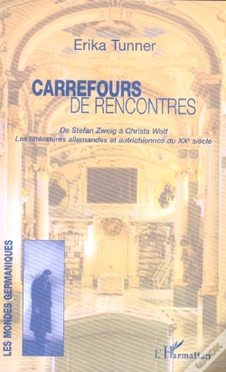 Capa do artigo Carrefours De Rencontres ; De Stefan Zweig A Christa Wolf, Les Litteratures Allemandes Et Autrichiennes Du Xx Siecle