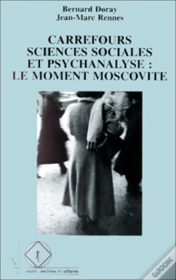 Capa do artigo Carrefours Sciences Sociales Et Psychanalyse : Le Moment Moscovite