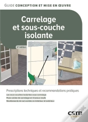 Capa do artigo Carrelage Et Sous-Couche Isolante : Prescriptions Techniques Et Recommandations Pratiques : Les Sous-Couches Isolantes Sous Carrelage, Pose Collée De 