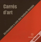 Carrés D'Art ; Dictionnaire Et Cote Des Foulards Hermès