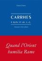 Carrhes, 9 Juin 53 Avant J-C ; Anatomie D'Une Défaite - Preview