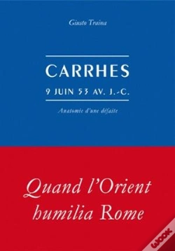 Capa do artigo Carrhes, 9 Juin 53 Avant J-C ; Anatomie D'Une Défaite
