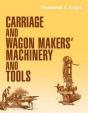 Carriage And Wagon Makers' Machinery And Tools - Preview