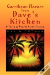 Carribean Flavors From Dave'S Kitchen
